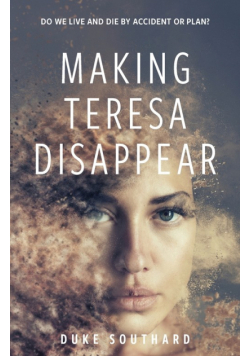 Making Teresa Disappear