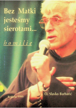 Bez Matki jesteśmy sierotami