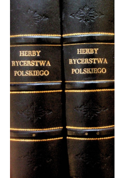 Herby rycerstwa polskiego Tom I i II