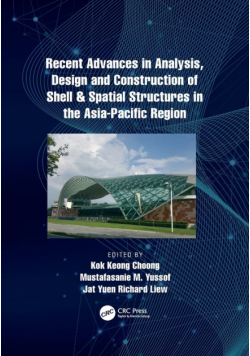 Recent Advances in Analysis, Design and Construction of Shell & Spatial Structures in the Asia-Pacific Region