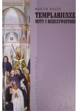 Templariusze mity i rzeczywistość