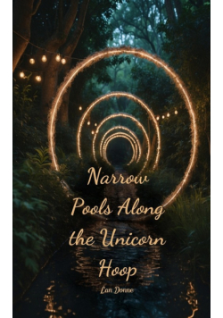 Narrow Pools Along the Unicorn Hoop