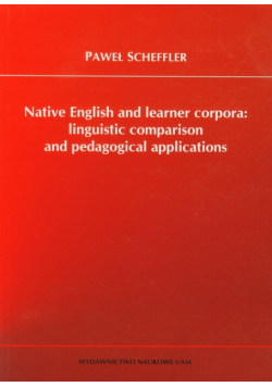Native English and learner corpora: linguistic comparison and pedagogical applications