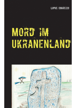 Mord im Ukranenland