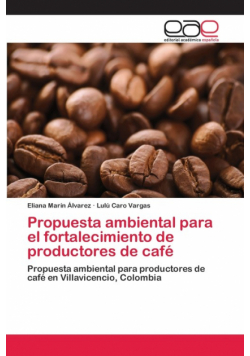 Propuesta ambiental para el fortalecimiento de productores de café