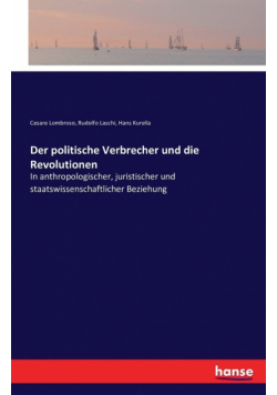 Der politische Verbrecher und die Revolutionen