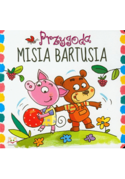 Przygoda misia Bartusia