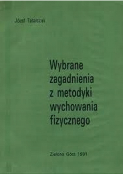 Wybrane zagadnienia z metodyki wychowania fizycznego