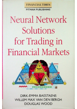 Neural Network Solutions for Trading in Financial Markets