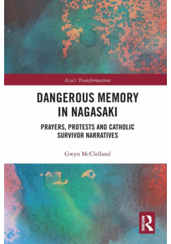 Dangerous Memory in Nagasaki