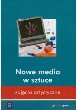 Zajęcia artystyczne Nowe media w sztuce