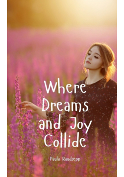 Where Dreams and Joy Collide