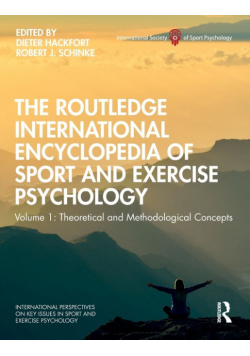 The Routledge International Encyclopedia of Sport and Exercise Psychology