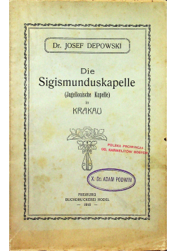 Die Sigismunduskapelle ( Jagellonische Kapelle ) in Krakau 1918 r.