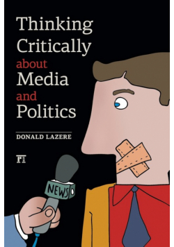 Thinking Critically About Media and Politics
