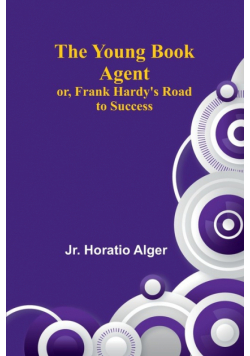 The Young Book Agent; or, Frank Hardy's Road to Success