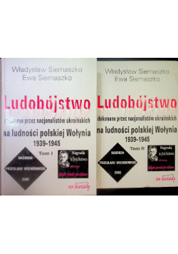 Ludobójstwo dokonane przez nacjonalistów ukraińskich Tom I i II