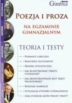 Poezja i proza na egzaminie gimnazjalnym :  teoria i testy