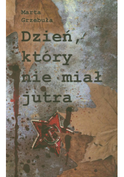 Dzień który nie miał jutra