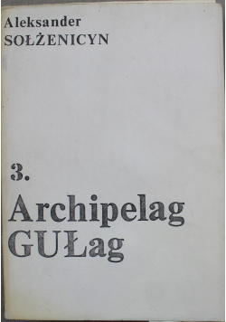 Archipelag Gułag tom III