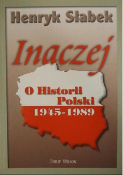 Inaczej o Historii Polski 1945-1989