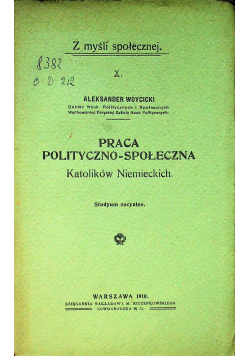 Praca polityczno - społeczna Katolików Niemieckich 1910 r.