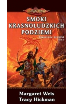 Smoki krasnoludzkich podziemi Tom I Zaginione kroniki