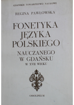 Fonetyka języka polskiego nauczanego w Gdańsku w XVII wieku