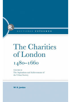 The Charities of London, 1480 - 1660