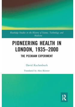 Pioneering Health in London, 1935-2000