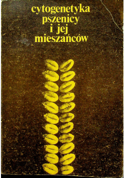 Cytogenetyka pszenicy i jej mieszańców
