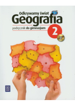 Odkrywamy świat Geografia 2 Podręcznik z płytą CD