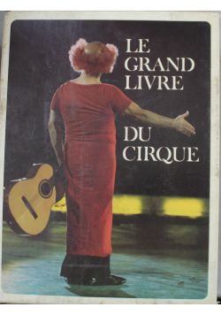 Le Grand Livre du Cirque Volume I i II