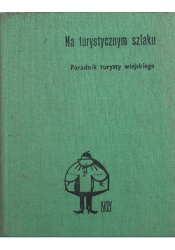 Na turystycznym szlaku Poradnik turysty wiejskiego