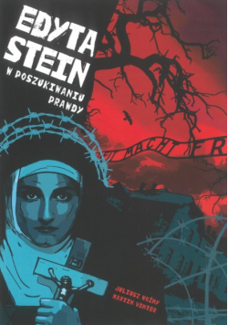 Edyta Stein. W poszukiwaniu prawdy