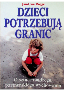 Dzieci potrzebują granic
