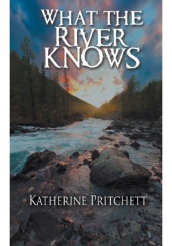 What the River Knows