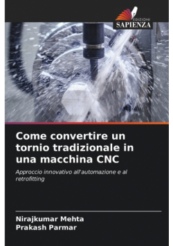 Come convertire un tornio tradizionale in una macchina CNC