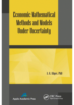 Economic-Mathematical Methods and Models under Uncertainty
