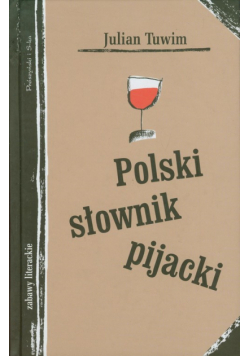 Tuwim Julian - Polski słownik pijacki