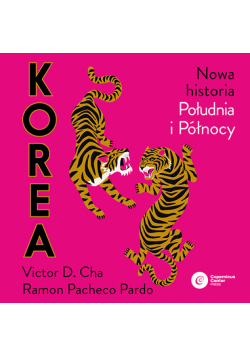 Korea. Nowa historia południa i północy