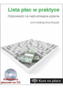 Lista płac w praktyce: Odpowiedzi na najtrudniejsze pytania