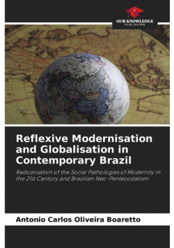 Reflexive Modernisation and Globalisation in Contemporary Brazil