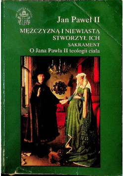 Mężczyzna i niewiasta stworzył ich sakrament