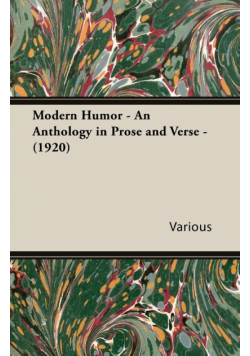 Modern Humor - An Anthology in Prose and Verse - (1920)