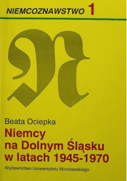 Niemcy na Dolnym Śląsku w latach 1945 - 1970