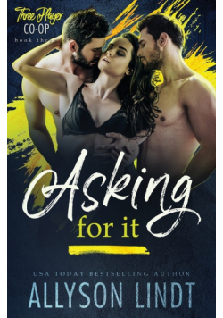 Asking For It