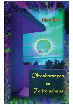 Offenbarungen im Zeitreisehaus