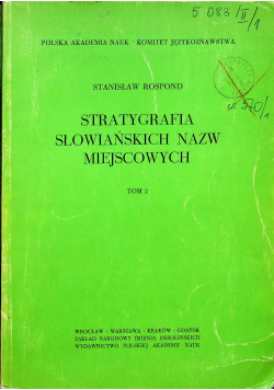 Stratygrafia słowiańskich nazw miejscowych Tom II