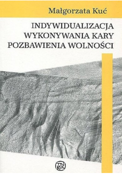 Indywidualizacja wykonywania kary pozbawienia wolności